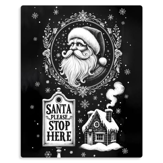 'Santa Please Stop Here' Metal Prints