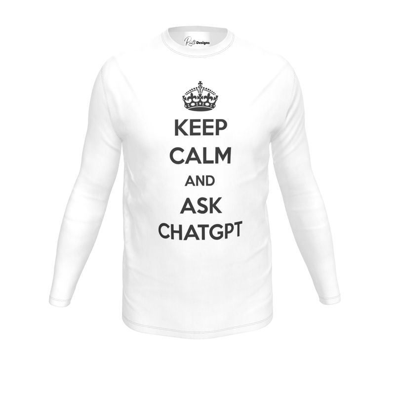 "Keep Calm and Ask ChatGPT" Mens Long Sleeve T-Shirt
